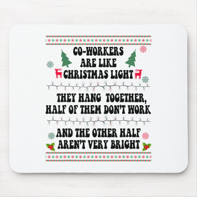 Alfombrilla De Ratón Co-workers Are Like Christmas Lights They Hang Tog (Frente)