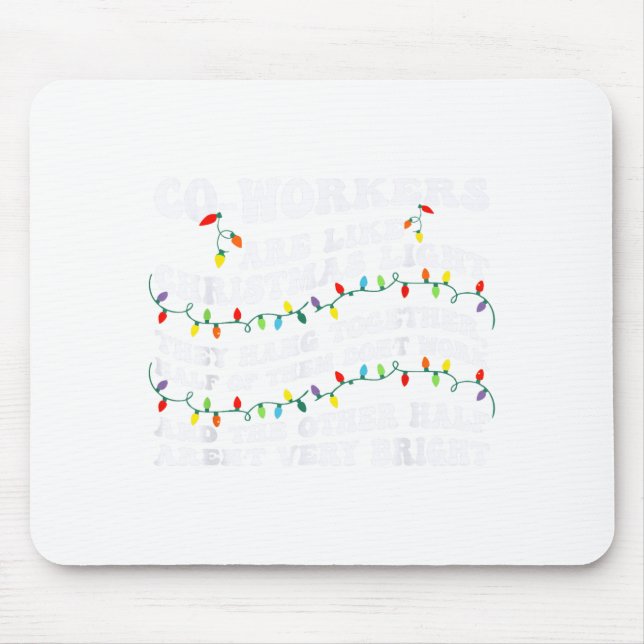 Alfombrilla De Ratón Co-workers Are Like Christmas Lights They Hang Tog (Frente)