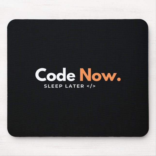 Alfombrilla De Ratón Code Now, Sleep later - Mouse Pad (Frente)