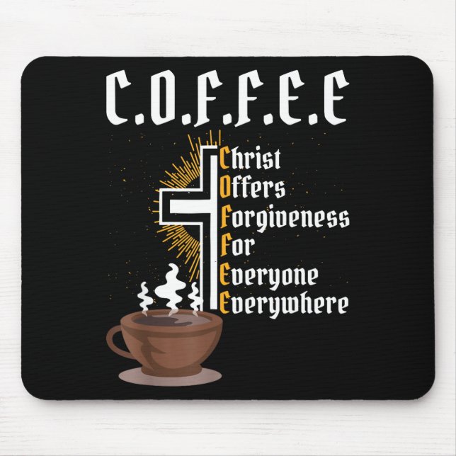 Alfombrilla De Ratón Coffee Christ Offers Forgiveness For Everyone Ever (Frente)