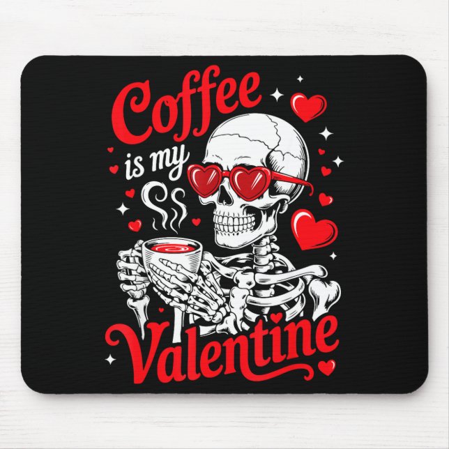 Alfombrilla De Ratón Coffee Is My Valentine Skeleton Valentine Funny Co (Frente)