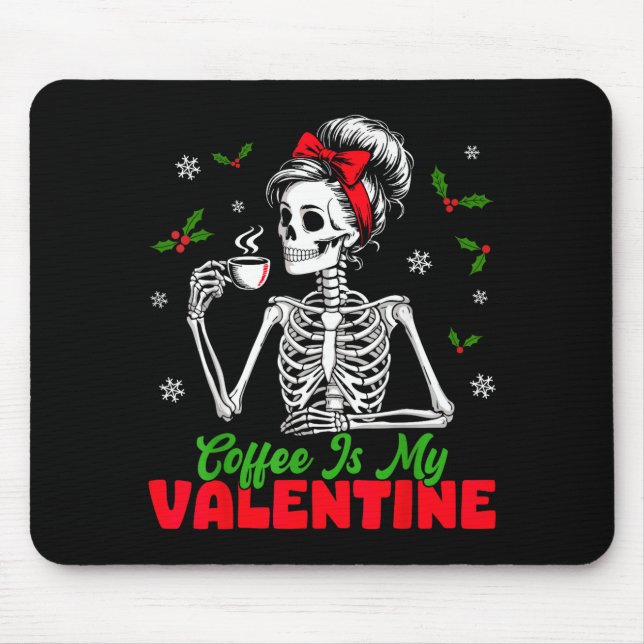Alfombrilla De Ratón Coffee Is My Valentine Skeleton Women Christmas Fu (Frente)