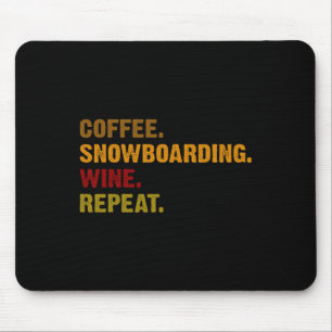 Alfombrilla De Ratón Coffee Snowboarding Wine Repetir