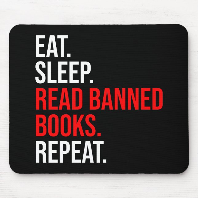 Alfombrilla De Ratón Come. Duerme. Leer Libros Prohibidos. Repite (Frente)