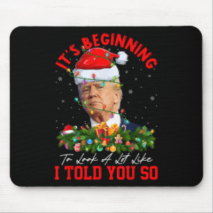 Alfombrilla De Ratón Comenzando A Parecer Mucho Como Te Dije, Trump X