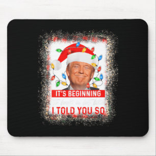 Alfombrilla De Ratón Comenzando A Parecer Mucho Como Te Dije, Trump X