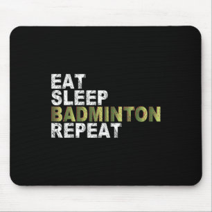 Alfombrilla De Ratón Comer Dormir Bádminton Repetir