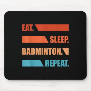 Alfombrilla De Ratón Comer Dormir Bádminton Repetir