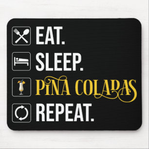 Alfombrilla De Ratón Comer. Dormir. Piña Coladas. Repetir.