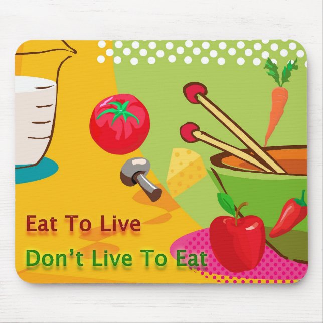 Alfombrilla De Ratón Comer para vivir pérdida de dieta y peso (Frente)