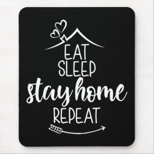 Alfombrilla De Ratón Comer Sleep Stay Home Repetir