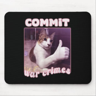 Alfombrilla De Ratón Cometer crímenes de guerra es gracioso meme