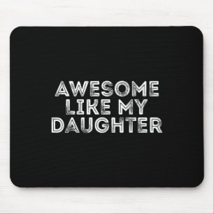 Alfombrilla De Ratón Como mi hija regalos a los hombres Funny Día de lo