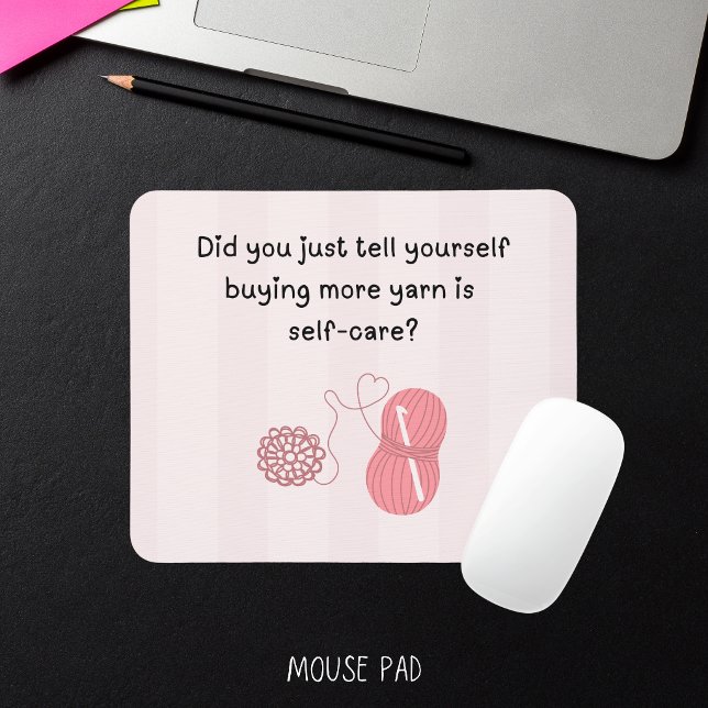 Alfombrilla De Ratón “Comprar Hilo Es Cuidado Personal” Almohadilla Div (Did you just tell yourself buying more yarn is self-care mouse pad)