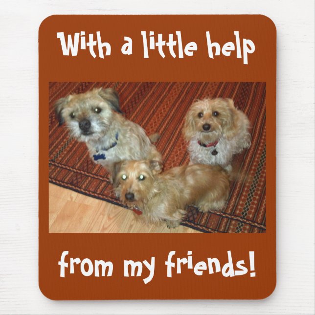 Alfombrilla De Ratón con una poca ayuda de mis amigos (Frente)