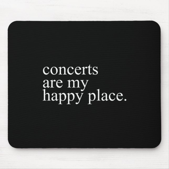 Alfombrilla De Ratón Concerts Are My Happy Place Funny Concerts Lover M (Frente)