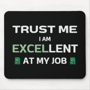 Alfombrilla De Ratón Confía en mí, soy Excelente en mi trabajo