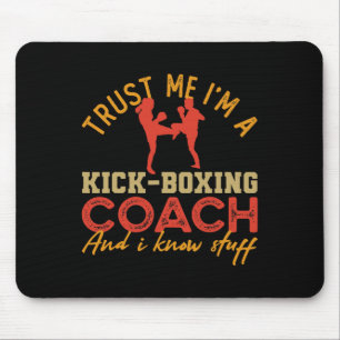 Alfombrilla De Ratón Confía en mí, soy un entrenador de kickboxing y sé