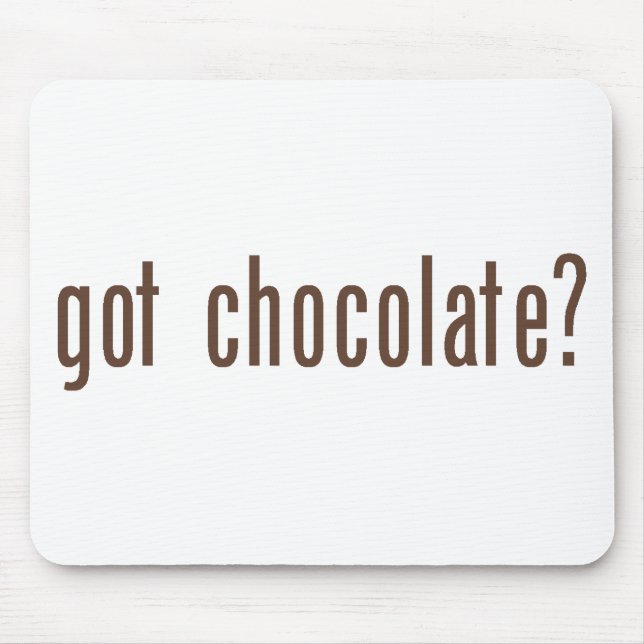 Alfombrilla De Ratón "Consiguió el chocolate?" Mousepad (Frente)