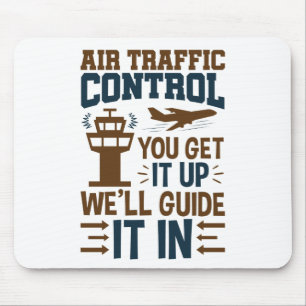 Alfombrilla De Ratón Control De Tráfico Aéreo Que Consigas, Lo Guiamo