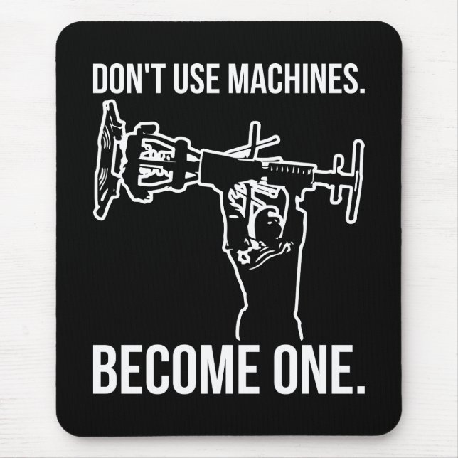 Alfombrilla De Ratón Conviértete en una máquina - Gracioso Personalizad (Frente)