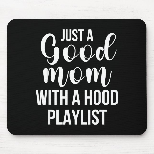 Alfombrilla De Ratón Cool Moms With Funny Sayings Just A Good Mom Quote (Frente)