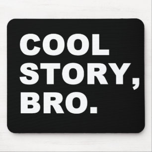 Alfombrilla De Ratón Cool Story Bro