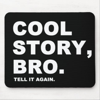 Alfombrilla De Ratón Cool Story Bro
