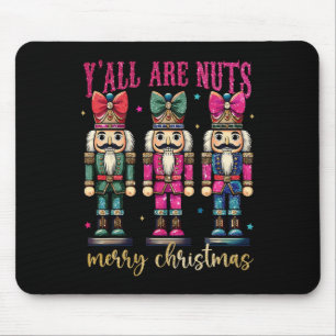 Alfombrilla De Ratón Coquette Y'all are Nutcrackers Merry Christma