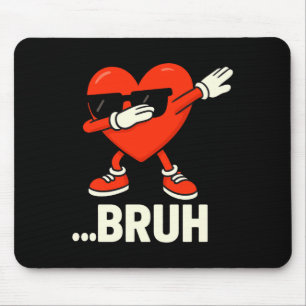 Alfombrilla De Ratón Corazón de Dabbing Singles ...bruh Meme Divertido 