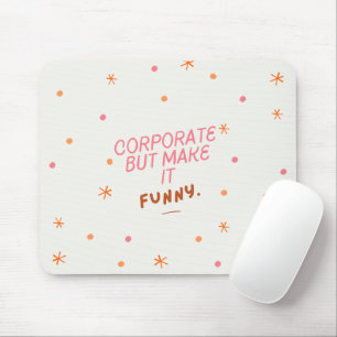 Alfombrilla De Ratón 'Corporativo Pero Hazlo Divertido.' Regalo Diverti