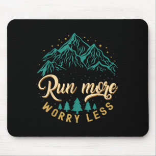 Alfombrilla De Ratón Corre más, preocúpate menos, correr y hacer joggin