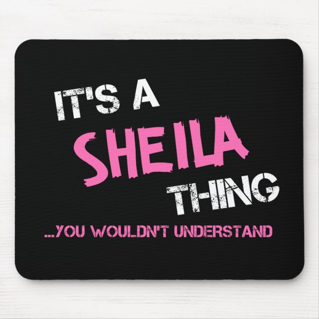 Alfombrilla De Ratón Cosa de Sheila que no entenderías a T-Shirt (Frente)