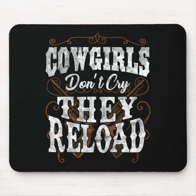 Alfombrilla De Ratón Cowgirls Don't Cry They Reload Shirt  (Frente)