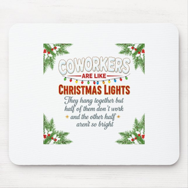Alfombrilla De Ratón Coworkers Are Like Christmas Lights They Hang Toge (Frente)