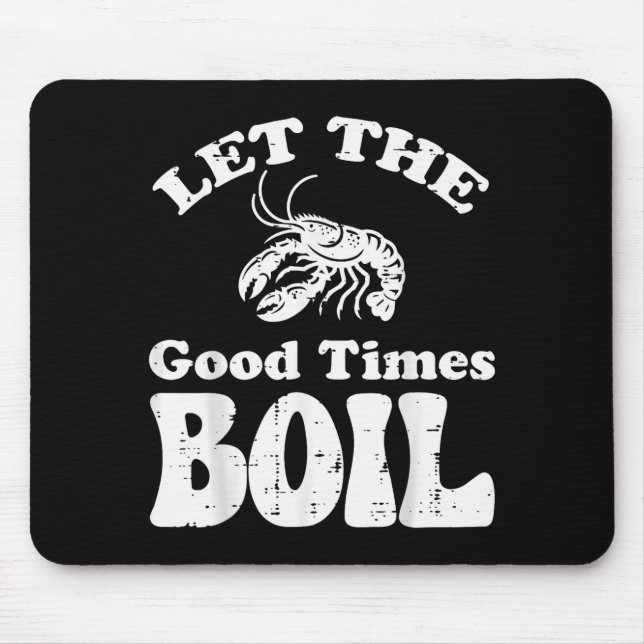 Alfombrilla De Ratón Crawfish Let Good Times Boil Funny Crayfish Men Wo (Frente)