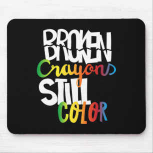 Alfombrilla De Ratón Crayones rotos siguen coloreando la conciencia de