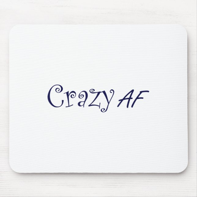 Alfombrilla De Ratón Crazy Af Gracioso Regalo Tee Crazyness (Frente)