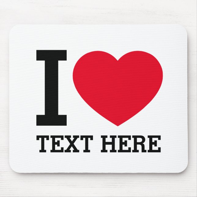 Alfombrilla De Ratón Create Your Own Funny I love  (Frente)