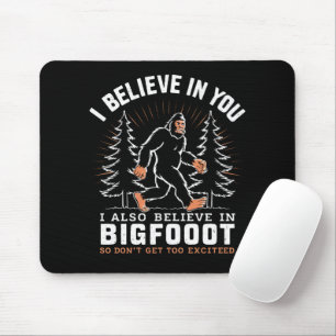 Alfombrilla De Ratón Creo En Ti Pero También Creo En Bigfoot
