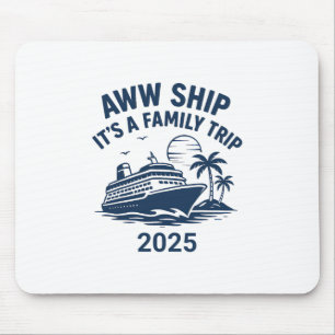 Alfombrilla De Ratón Crucero de otro viaje familiar Aww Ship 2025
