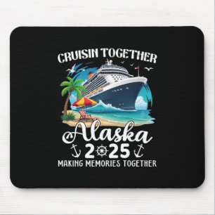 Alfombrilla De Ratón Crucero por Alaska 2025 Cruisin Juntos Familiares
