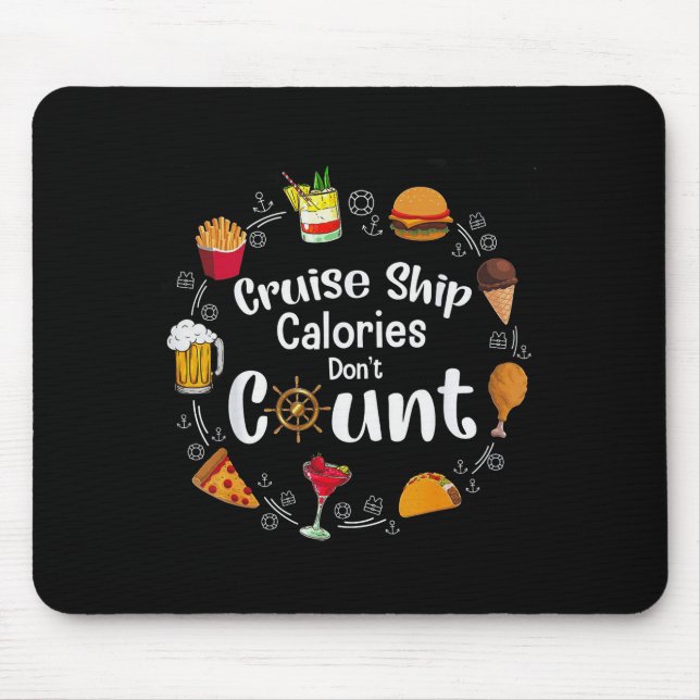 Alfombrilla De Ratón Cruise Ship Calories Don't Count  (Frente)