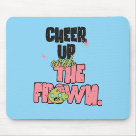 ALFOMBRILLA DE RATÓN CRUSH THE FROWN CHEER UP MOUSEPAD