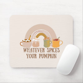 Alfombrilla De Ratón Cualesquiera que sean las especias de tu calabaza
