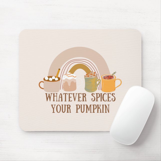 Alfombrilla De Ratón Cualesquiera que sean las especias de tu calabaza (Con ratón)