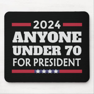 Alfombrilla De Ratón Cualquiera menor de 70 años para el presidente 202