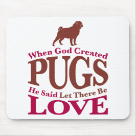 Alfombrilla De Ratón Cuando Dios creó pugs