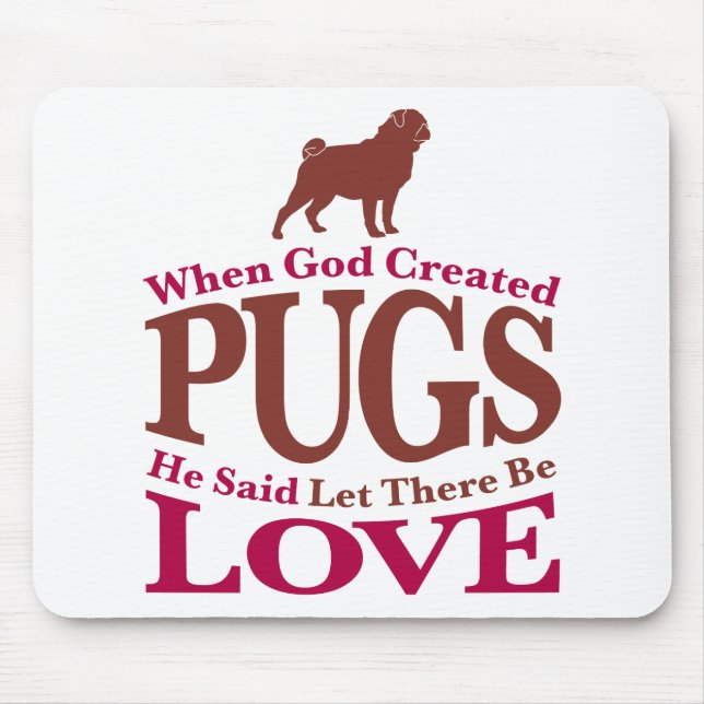 Alfombrilla De Ratón Cuando Dios creó pugs (Frente)