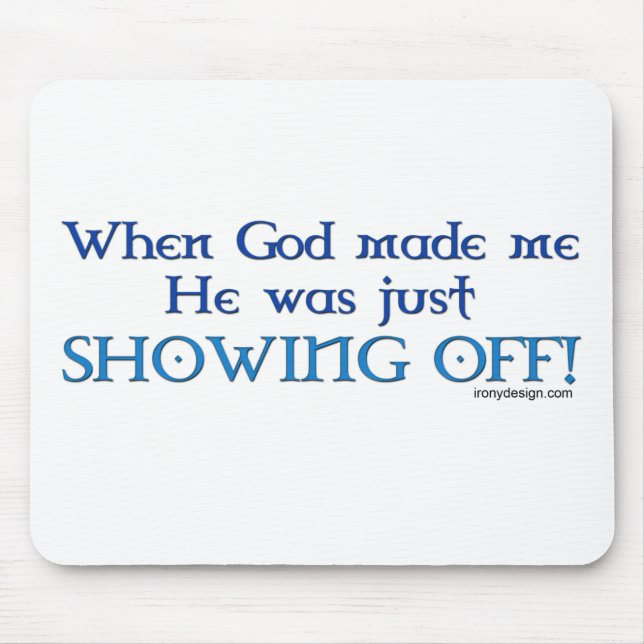 Alfombrilla De Ratón Cuando dios me hizo a Mousepad (Frente)